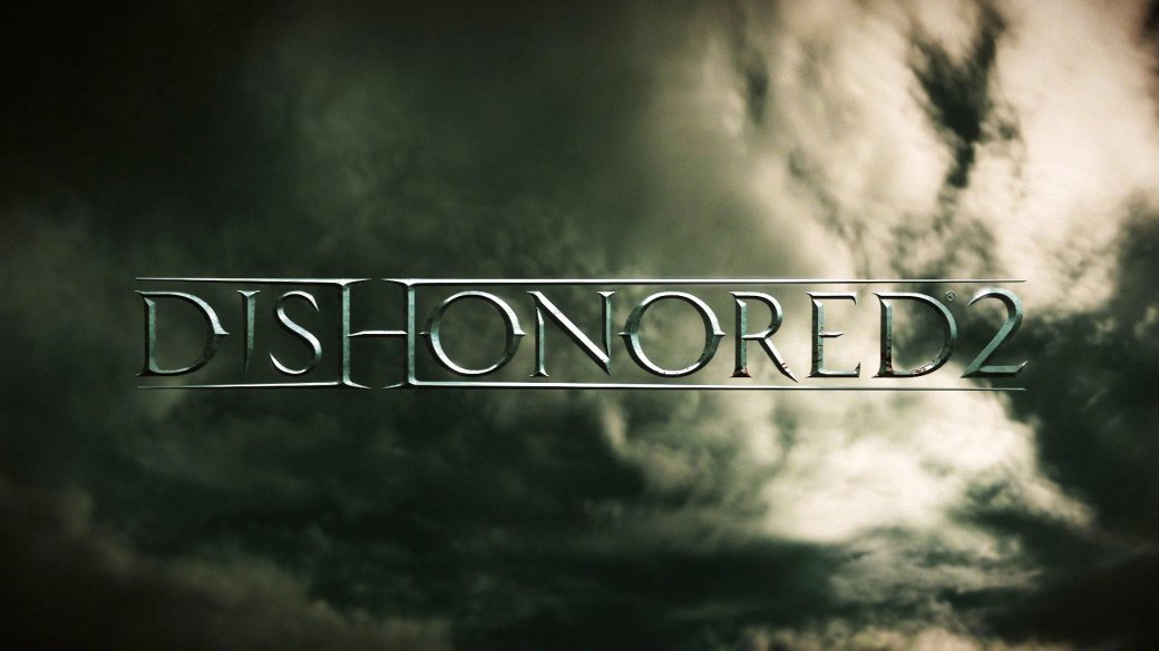 Все известные подробности Dishonored 2 - Изображение 1 Все известные подробности Dishonored 2 - Изображение 1